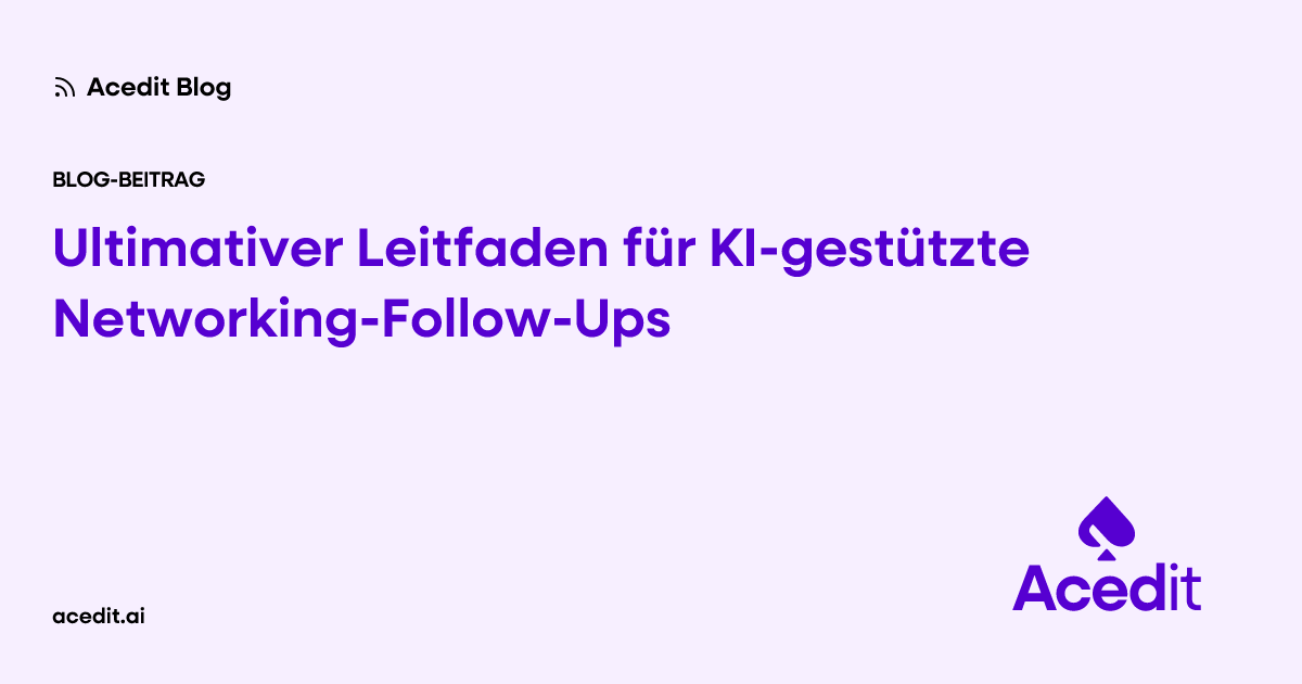 Ultimativer Leitfaden für KI-gestützte Networking-Follow-Ups