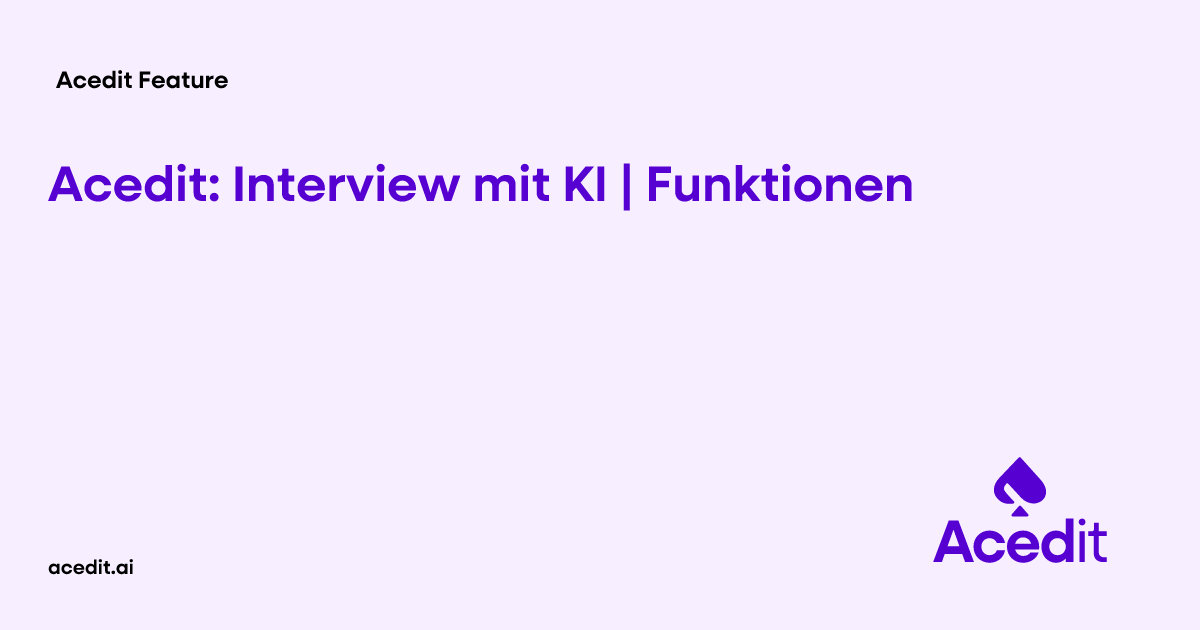 Acedit: Interview mit KI | Funktionen