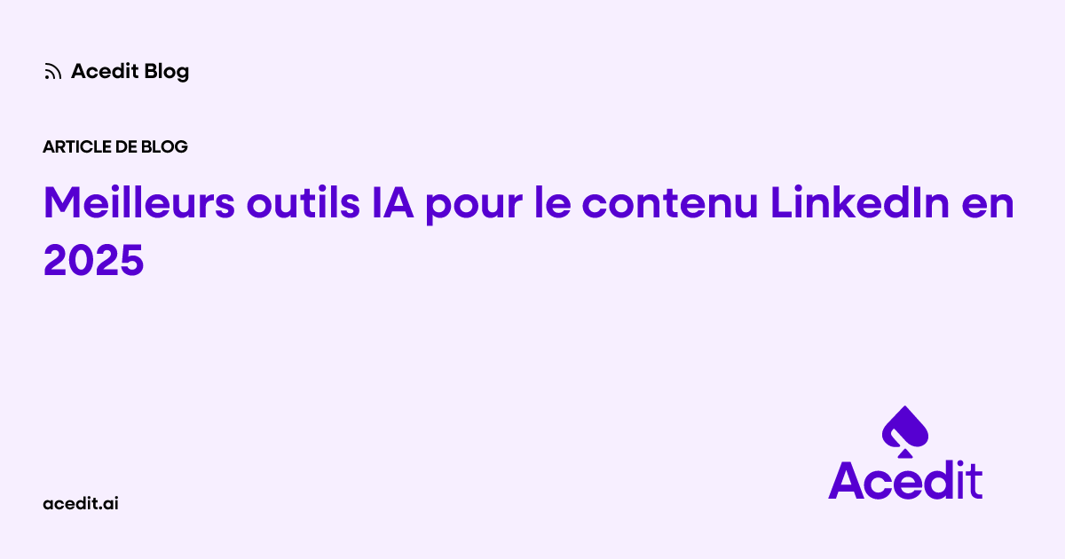 Meilleurs outils IA pour le contenu LinkedIn en 2025